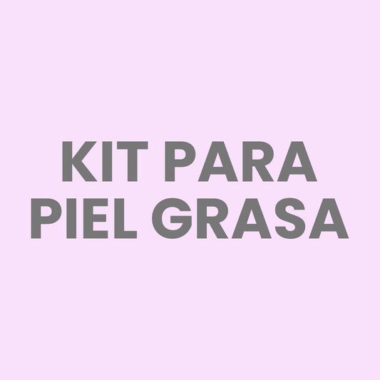 Kit para piel grasa